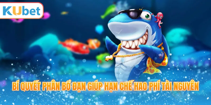 Bí quyết phân bổ đạn giúp hạn chế hao phí tài nguyên