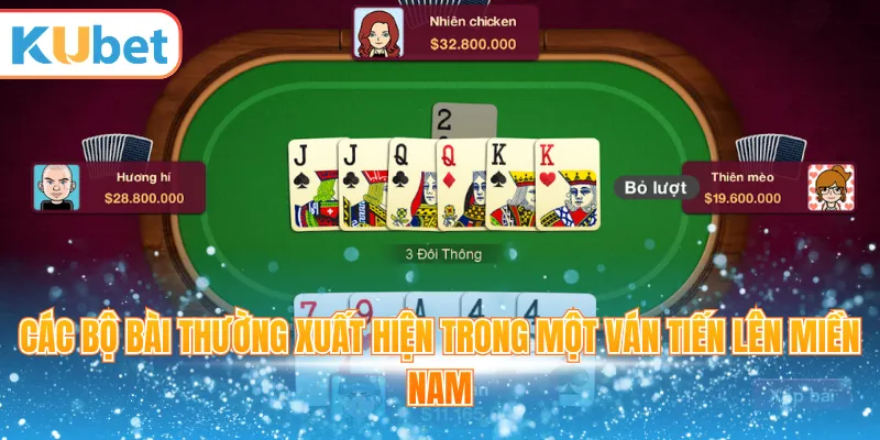 Các bộ bài thường xuất hiện trong một ván Tiến Lên