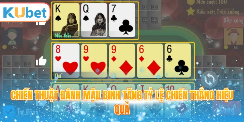 Chiến thuật đánh mậu binh tăng tỷ lệ chiến thắng hiệu quả