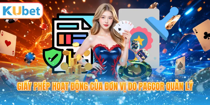 Giấy phép hoạt động của đơn vị do PAGCOR quản lý