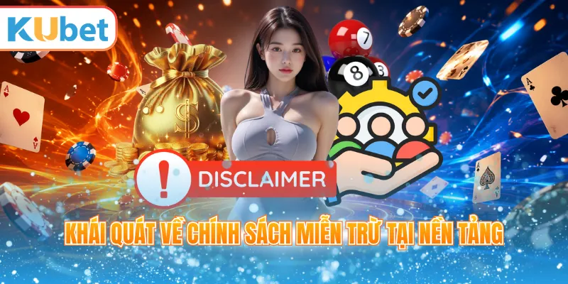 Khái quát về chính sách miễn trừ tại nền tảng