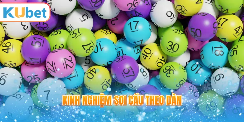 Kinh nghiệm soi cầu theo dàn