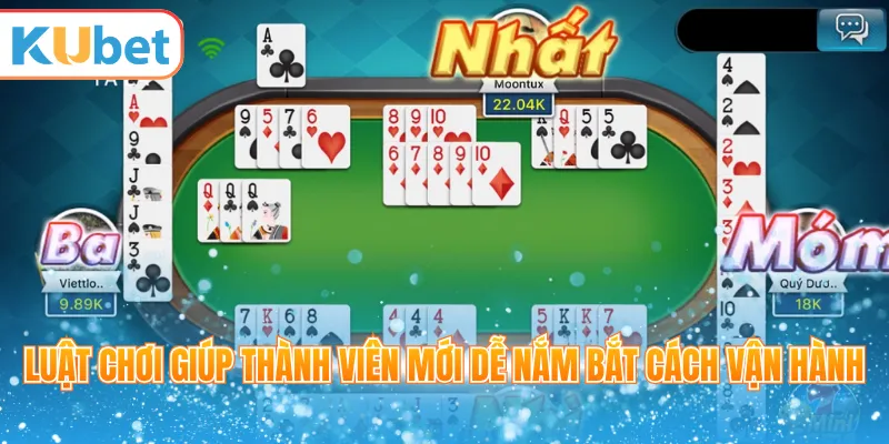 Luật chơi giúp thành viên mới dễ nắm bắt cách vận hành