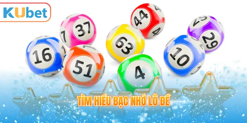 Tìm hiểu bạc nhớ lô đề